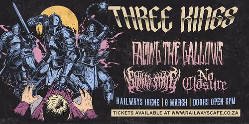 Three Kings - No Closure, Sunken State & Facing the Gallows @ Railways Cafe Irene