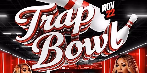 Trap Bowl: Scorpio and Sagittarius Takeover!!