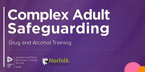 Complex Adult Safeguarding - Drug and Alcohol Training Session
