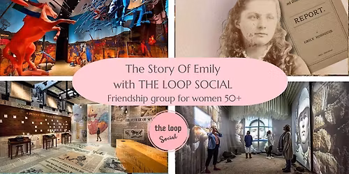 The Story of Emily - with The Loop Social, women's over 50s group