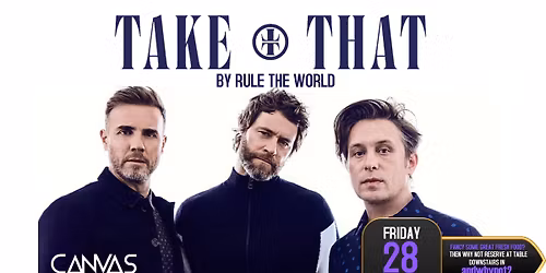 TAKE THAT by RULE THE WORLD \/\/ FRIDAY 28TH NOVEMBER \/\/ FRIDAY NIGHT LIVE!!