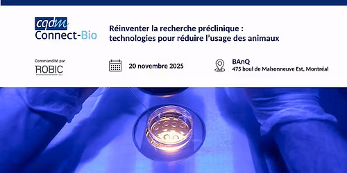 Connect-Bio : R\u00e9inventer le pr\u00e9clinique pour r\u00e9duire l\u2019usage des animaux