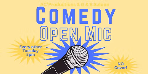 Open Mic Comedy at G & B Saloon