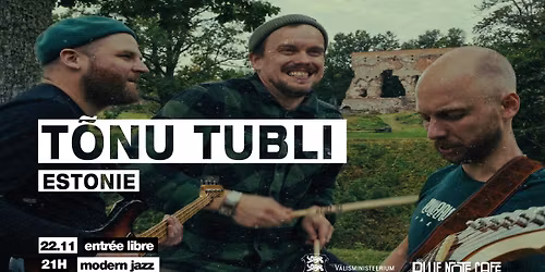Blue Note pr\u00e9sente T\u00d5NU TUBLI (Modern Jazz, Estonie) - European tour