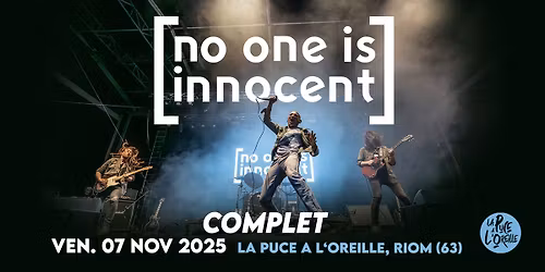 COMPLET \/ NO ONE IS INNOCENT + Ambre | La Puce a L'Oreille, Riom (63)