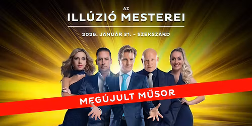 Ill\u00fazi\u00f3 Mesterei Szeksz\u00e1rd - janu\u00e1r 31.- dupla el\u0151ad\u00e1s