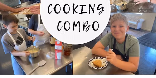 Baking\/Cooking Combo Kids 9+ Summer Camp