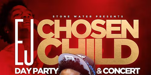 EJ Chosen Child Day Party & Concert