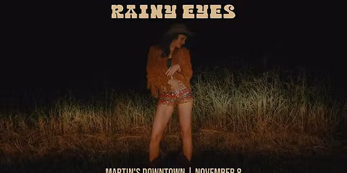 Rainy Eyes Live at Martin's Downtown