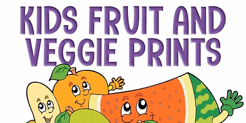 Kids Fruit and Veggie Prints