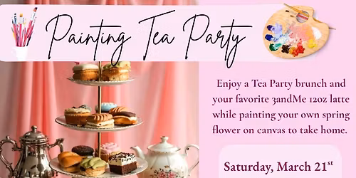 \ud83e\uded6 \ud83c\udfa8 Painting Tea Party @ 3andME \ud83c\udfa8 \ud83e\uded6