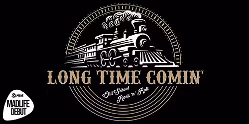 Long Time Comin' - Old School Rock N Roll | MADLIFE DEBUT!