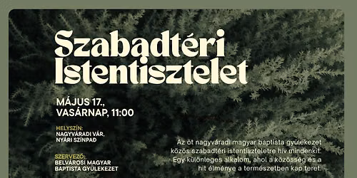 Szabadt\u00e9ri istentisztelet - Nagyv\u00e1radi V\u00e1r - Ny\u00e1ri Szinh\u00e1z 
