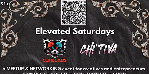 Elevated Saturdays: A Creative Networking Experience at Chi\u2019Tiva