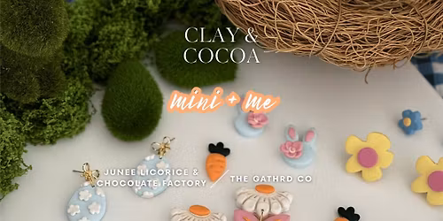 CLAY & COCOA: Easter Mini + Me Workshops at Junee Chocolate Factory