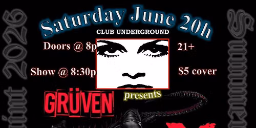 Gr\u00fcven X, Outlaw Saint and Buzz Box @ Club Underground