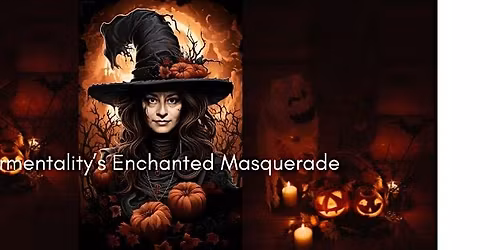 Amentality's Enchanted Masquerade