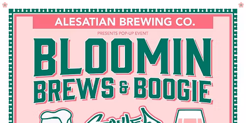 Bloomin' Brews & Boogie