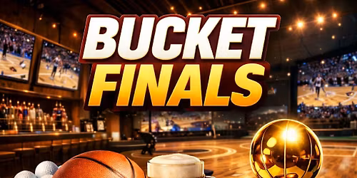 Bucket Finals Party| June 3-19| Oak Brook IL