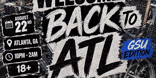Back to ATL GSU WELCOME WEEK PARTY