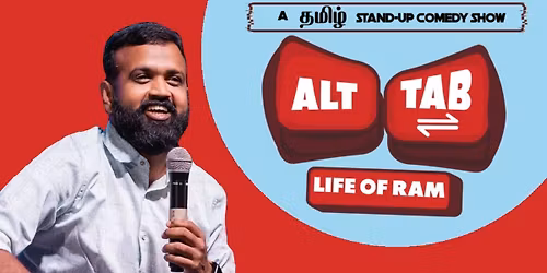Alt + Tab - Life of Ram - Tamil Standup