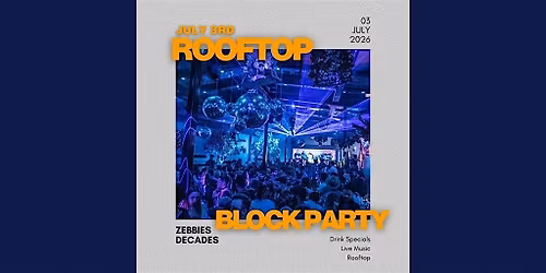 Red, White & Rooftops: Pre July 4th Independence Day Block Party