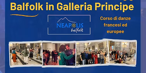 Balfolk in Galleria Principe di Napoli - Corso di danze francesi ed europee