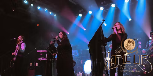 Little Lies: A Tribute to Fleetwood Mac Returns to Bellows Falls Opera House