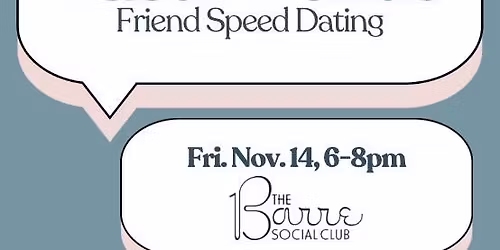 Fast Friends, Friend Speed Dating