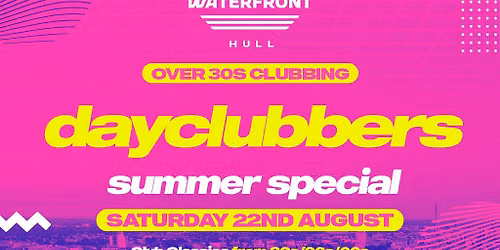 Hull - DayClubbers: The Ultimate Day Party!