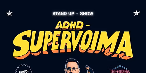 Fredi Lilius: ADHD - Supervoima -stand up show \/ Klaukkala