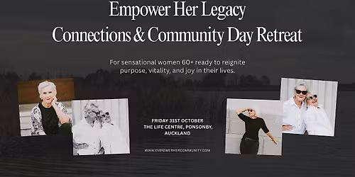Empower Her Legacy: Connections & Community Day Retreat for Women 60+
