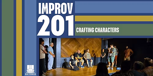Improv Class 201: Crafting Characters
