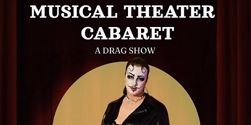 Joe Nevarc\u2019s Musical Theater Cabaret - A Drag Show