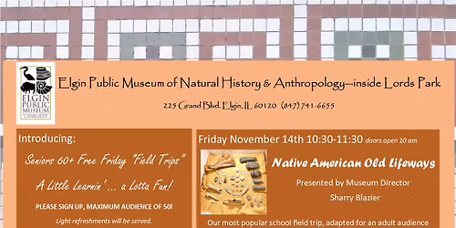 Seniors 60+ FREE Friday "Field Trips": Native American Old Lifeways