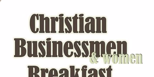 Christian Businessmen and Women Breakfast