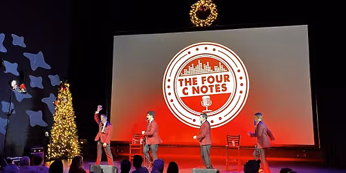 A Frankie Valli and The Four Seasons Holiday Tribute with THE FOUR C NOTES - Sat., 12\/20, Doors 1 p.m., Show 2 p.m.