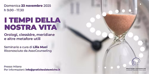 I TEMPI DELLA NOSTRA VITA Orologi, clessidre, meridiane e altre metafore