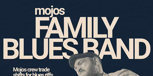 Mojos Family Blues Band + Locals Night