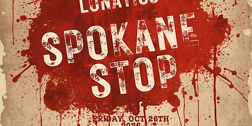 THE LYRICAL LUNATICS TOUR (SPOKANE STOP )