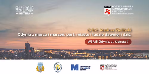 Wyk\u0142ad "Gdynia z morza i marze\u0144: port, miasto i ludzie dawniej i dzi\u015b."