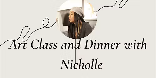 Art Class and Dinner with Nicholle Kobi  New York City