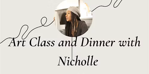 Art Class and Dinner with Nicholle Kobi  New York City
