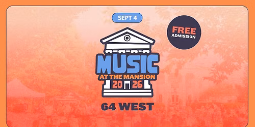 Music at The Mansion with 64West *New Date!*