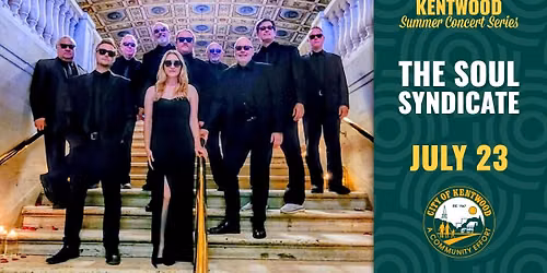 The Soul Syndicate \u2013 Kentwood Summer Concert Series \u2013 July 23