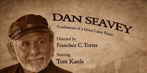 Dan Seavey: Confessions Of A Great Lakes Pirate