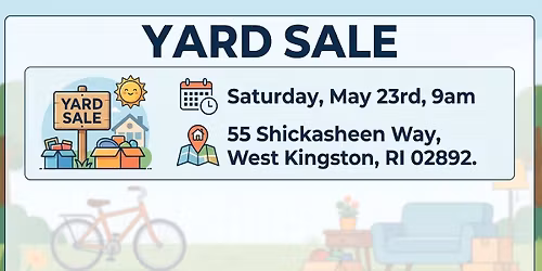 Huge Yard Sale - Saturday, May 23rd 9am