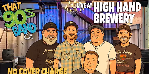 That 90\u2019s Band live at High Hand Brewery