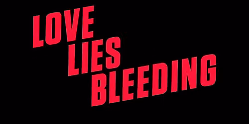 Love Lies Bleeding