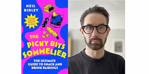 The Picky Bits Sommelier with Neil Ridley